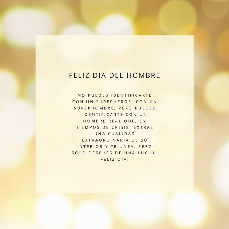 Día del Hombre 2025 Frases para felicitar este 19 de marzo